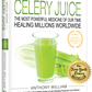 Medical Medium - Celery Juice - RealLifeHealing