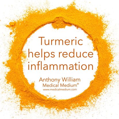 Turmeric helps reduce inflammation Anthony William Medical Medium